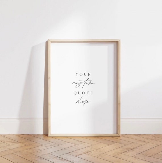 Custom Quote Print Custom Wall Art Custom Poster Custom Etsy
