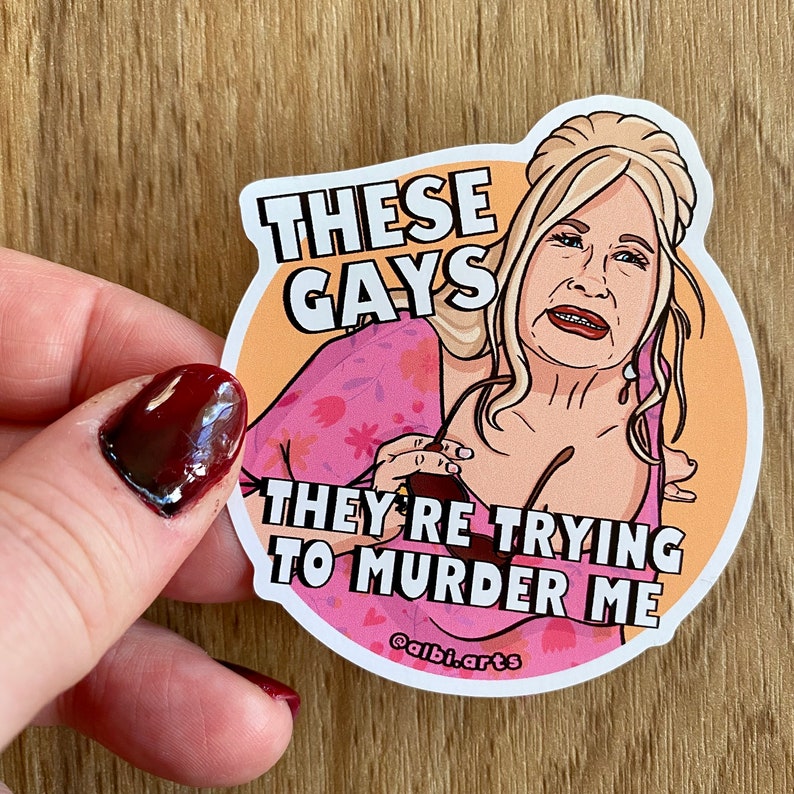 These gays they're trying to murder me Sticker Jennifer Tanya Lotus image 4