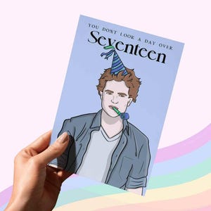 You don’t look a day over 17 Birthday Greeting Card | Edward Twilight cards | by Albi Arts