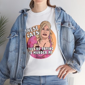These Gays are trying to murder me Jennifer Coolidge Funny Quote || Unisex Tee White lotus
