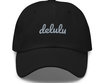 Delulu Dad Hat | Embroidered Baseball Cap | Funny Aesthetic Hat | Main Character Energy | Trendy unisex cap | Gen Z poison