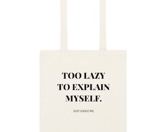 Too Lazy To Explain Myself – Cotton Tote Bag