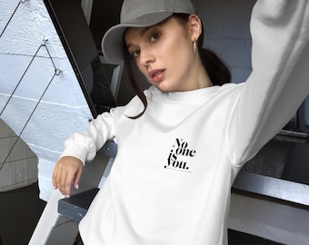 Sweat-shirt à message « Personne n'est toi » – Idée cadeau pull avec citation inspirante
