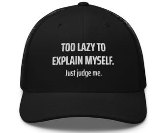 Too Lazy To Explain Myself Trucker Cap | Funny Hat | Sarcastic Cap | Introvert Poison | Aesthetic Mesh Hat | Unisex statement cap