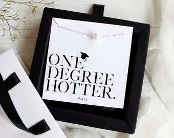 One Degree Hotter, Best Friend Graduation Gift for Her, for Girls, High School, College