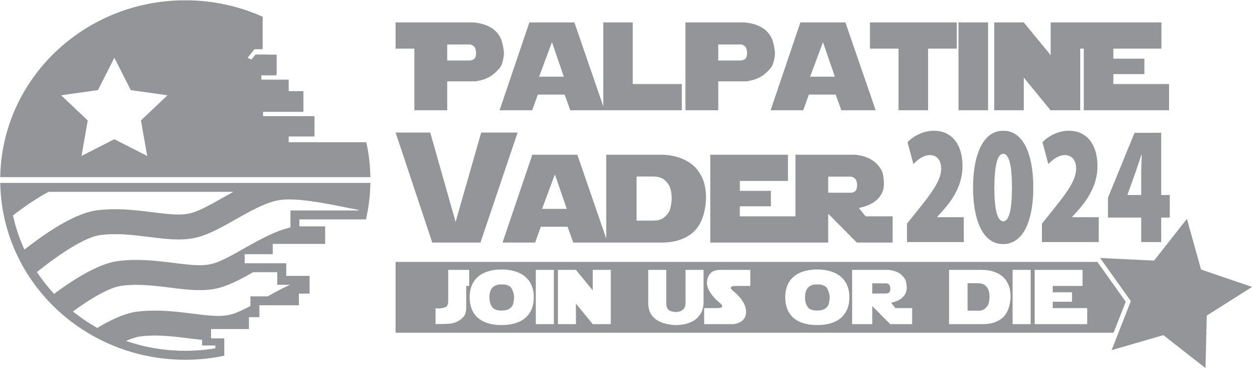 Palpatine Vader 2024 Join Us or Die Die Cut Decal / Sticker Pick Color