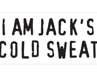 Fight Club - I am Jack's cold sweat - Full Color Decal / Sticker!