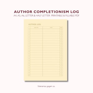 May include: A cream-coloured Author Completionism Log printable PDF page with dark brown text. The header reads AUTHOR COMPLETIONISM LOG, A4, A5, A6, LETTER & HALF LETTER PRINTABLE & FILLABLE PDF. The log features a numbered list from 1 to 20.