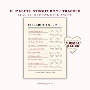 May include: A printable book tracker for Elizabeth Strout novels, featuring a list of titles with publication years and five-heart rating icons. The document includes the text ELIZABETH STROUT, AUTHOR COMPLETIONISM CARDS, and a heart-shaped 5 HEART RATING guide.