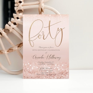 Luxury Forty Rose Gold Glitter Editable 40th Birthday Invitation Template, Printable Invite or Text Digital Invitation, Instant Download