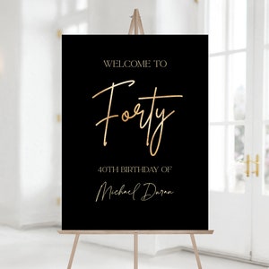 Printable 40th Birthday Welcome Sign Template, Black Gold Foil Forty Editable Welcome Sign Poster, Modern Sign, DIY Birthday Decorations