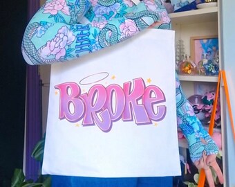 Broke TOTE BAG // funny meme carrying grocery shoulder bag
