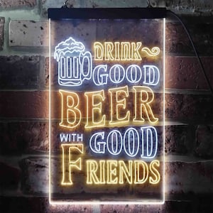 Drink Good Beer with Good Friends Bar Dual Color LED Neon Sign st6-i3416