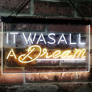 It was All a Dream Home Decor Gift Dual Color LED Neon Sign st6-i3122