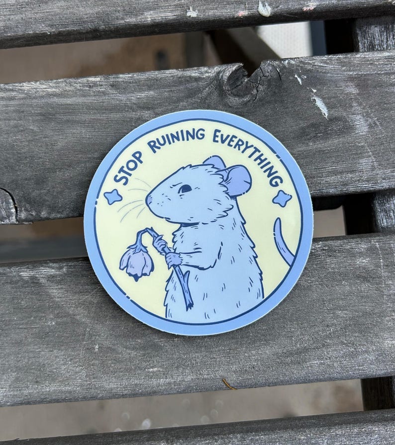 Stop Ruining Everything Rat Sticker Etsy