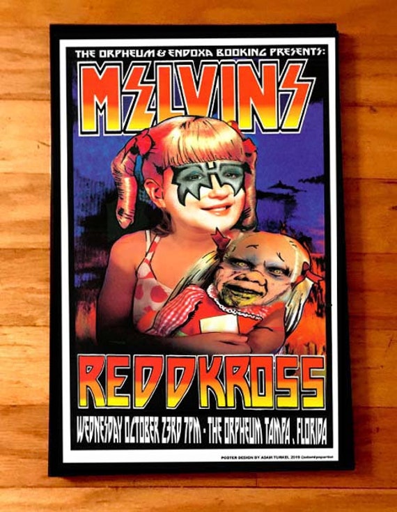 MELVINS Redd Kross rare signed gig poster by artist Adam Turkel - Florida  Brady Bunch Grunge Power Pop KISS The Exorcist GLAM Rock N' Roll