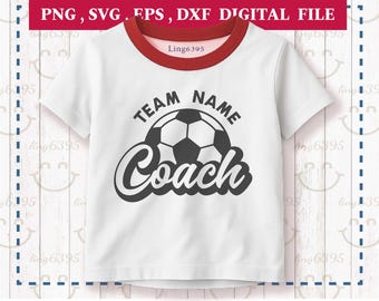 Soccer Coach Team Name SVG PNG | Shirt Design