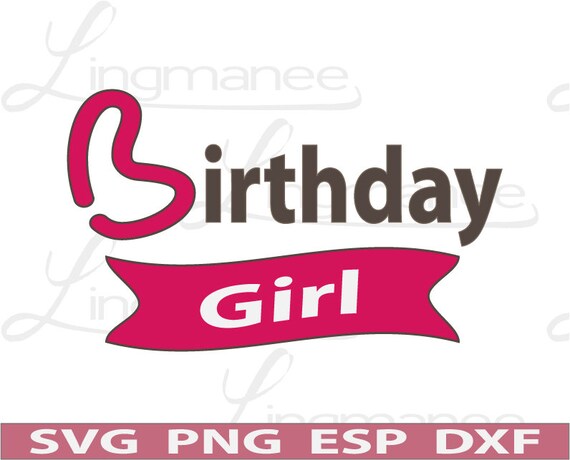 Birthday Girl Svg Birthday Svg Pink Birthday Girl Etsy