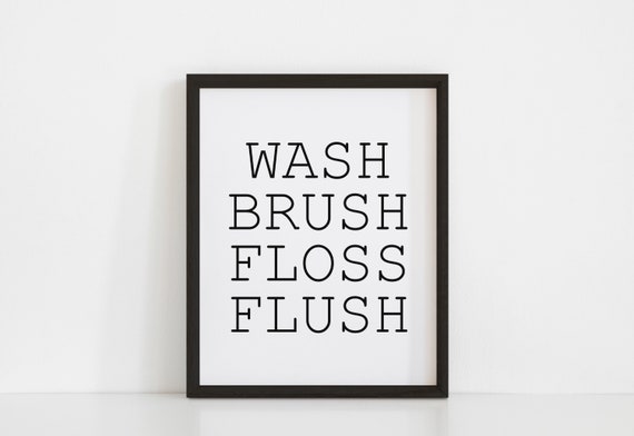 Wash Brush Floss Flush Bathroom Printable Poster Quote | Etsy