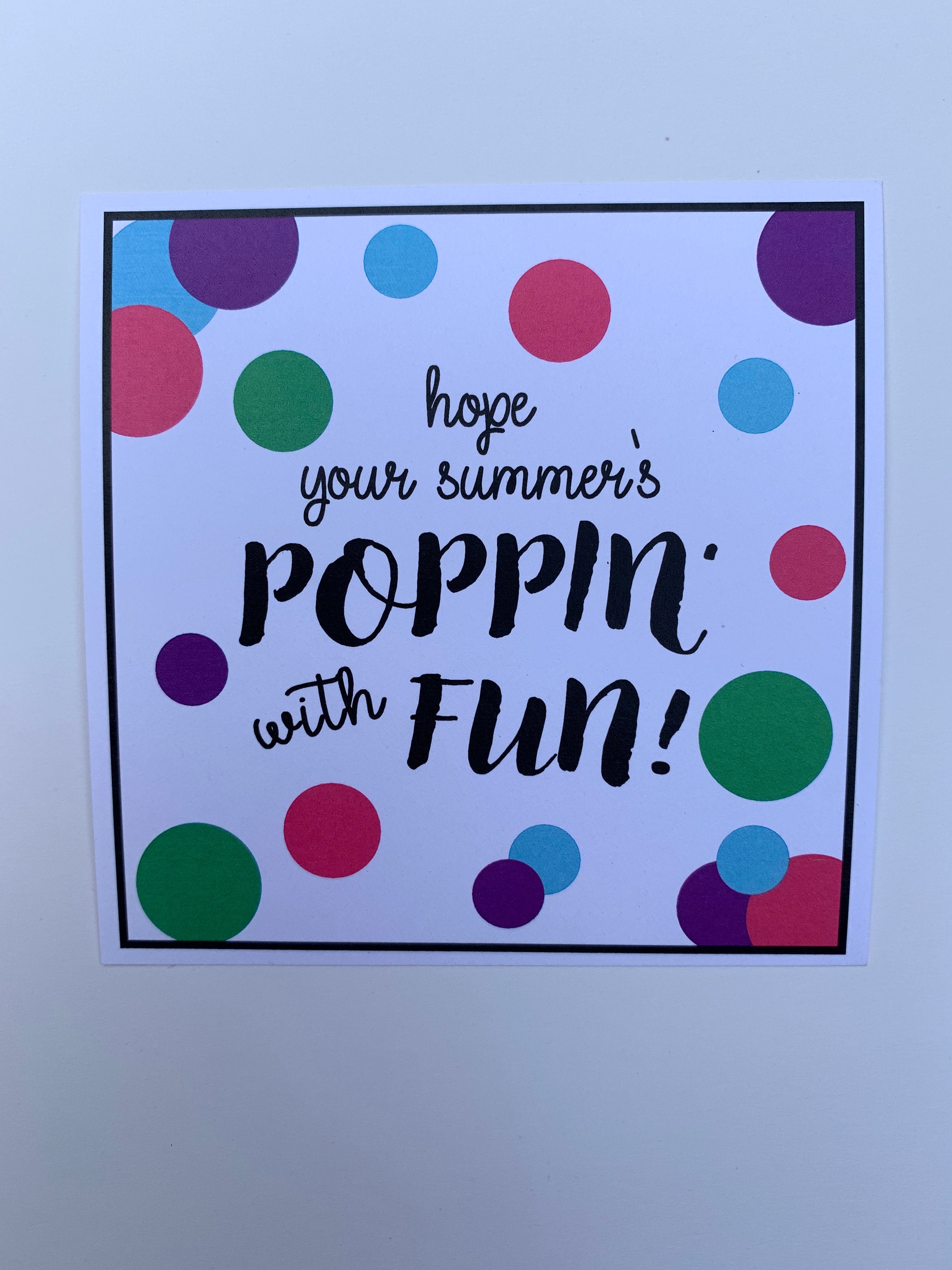 Have A Poppin Good Summer Free Printable