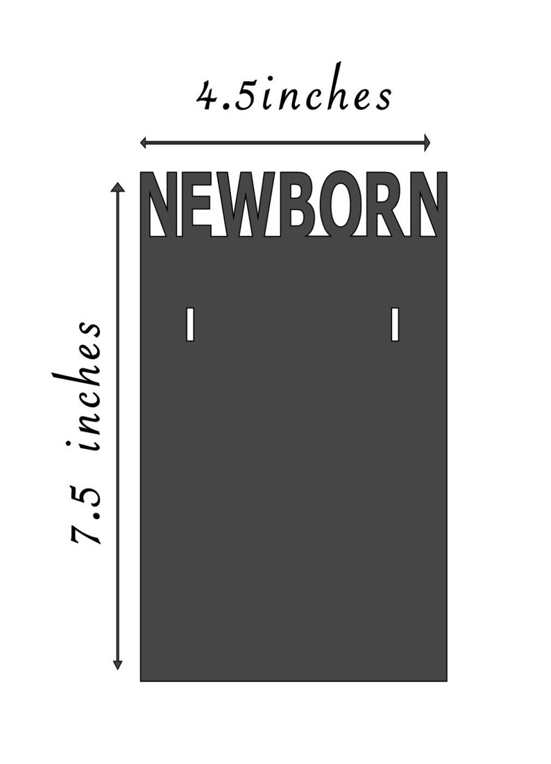 May include: A dark gray sign that reads "NEWBORN" in cut-out letters. The sign is 4.5 inches wide and 7.5 inches tall. It has two small holes near the top for hanging. The sign is designed for a newborn baby.