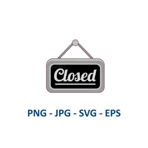 Closed Sign Instant Download | Digital File | SVG | PNG | JPG + | Digital Download