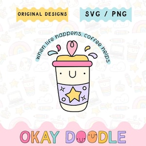 Als het leven gebeurt, helpt koffie | Koffieliefhebber SVG PNG | Commercieel gebruik