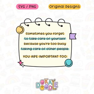 Promemoria per la cura di sé SVG / Anche tu sei importante / Salute mentale SVG / Download digitale