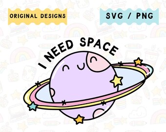 I Need Space | Planet SVG PNG | Commercial Use
