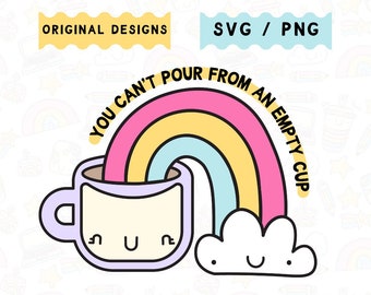 You Can&#39;t Pour from an Empty Cup | Mental Health SVG PNG | Commercial Use
