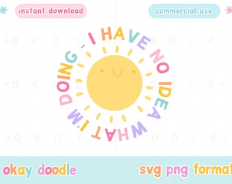 I have no idea what iim doing SVG PNG | Mental Health, commercial use.