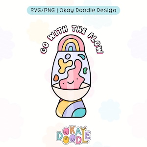 May include: A pink lava lamp with a rainbow on top and the text "Go with the flow" around it. The lava lamp has a happy face and colorful blobs inside. The text "Okay Doodle" is at the bottom of the image.