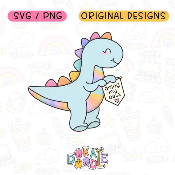Doing My Best Dinosaur SVG PNG | Cute Dino Clipart (Digital Download)