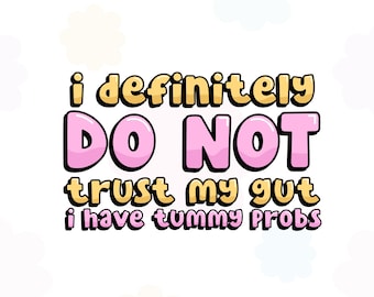 Tummy Probs SVG – Funny IBS Quote Digestive Health Digital File