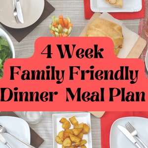 4 Week Family Friendly Dinner Meal Plan | digital download | PDF | 7 Day Meal Plans | 28 Dinner Recipes | shopping list and recipes included
