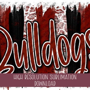 Bulldogs Maroon/Red Brushstroke PNG - Ready To Print Sublimation Design - School Mascot PNG