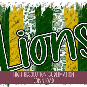 Lions Green/Gold Brushstroke PNG - Ready To Print Sublimation Design - School Mascot PNG