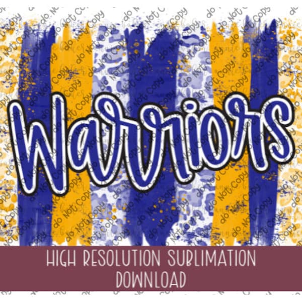 Warriors Blue/Gold Brushstroke PNG - Ready To Print Sublimation Design - School Team Mascot PNG