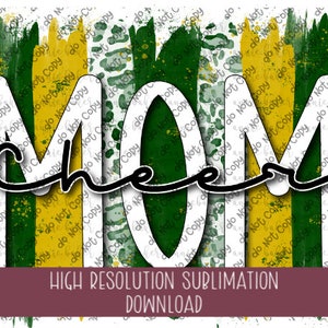Cheer Mom Green/Gold/Yellow Brushstroke PNG - Ready To Print Sublimation Design - School Team Mascot PNG