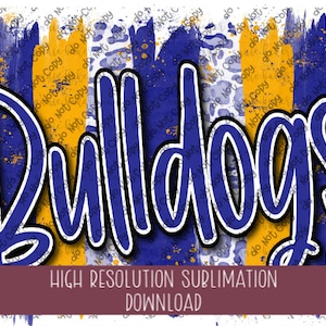 Bulldogs Blue/Gold Brushstroke PNG - Ready To Print Sublimation Design - School Mascot PNG
