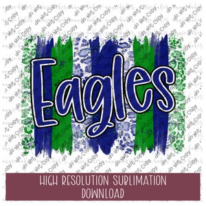 Eagles Blue/Green Brushstroke PNG - Ready To Print Sublimation Design - School Mascot PNG