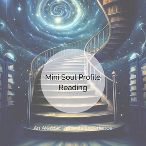 Mini Soul Profile Reading, Akashic Records Reading, Intuitive Akashic Reading
