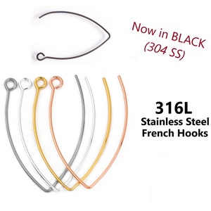 May include: Four different coloured French hooks made of 316L stainless steel. The hooks are silver, gold, rose gold, and black. The text "316L Stainless Steel French Hooks" is written below the hooks. The text "Now in BLACK (304 SS)" is written in the top right corner of the image.