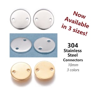 May include: Three round metal connectors, two silver and one gold, each with two holes.  The connectors are 10mm in diameter.  The text "Now Available in 3 sizes!" and "304 Stainless Steel Connectors 10mm 3 colours" is visible in the image.