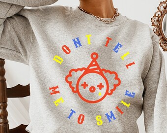 Dont tell me to smile Clowncore Clothing Kidcore Clothing Weirdcore Alt Clothing Aesthetic Clothing Creepy Cute Clown Aesthetic Clown Shirt