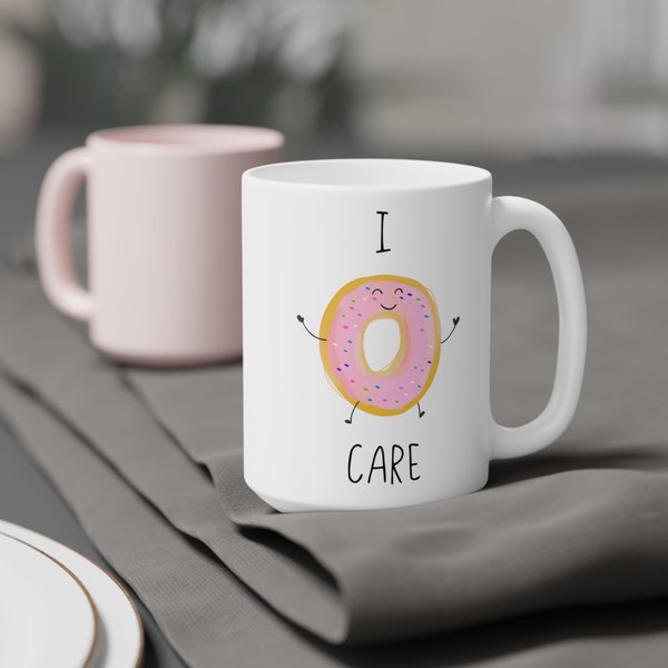 I dont donut care Mug, Doughnut mugs, coffee mugs, gag gift, I dont care Mug,  office humor, Funny coffee mug, Grumpy Gifts
