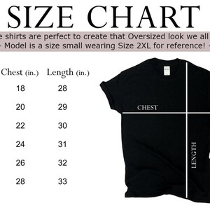 May include: Black t-shirt with a size chart. The chart lists chest and length measurements in inches for sizes S to 3XL. The text at the top says "SIZE CHART" and provides sizing information for an oversized look.