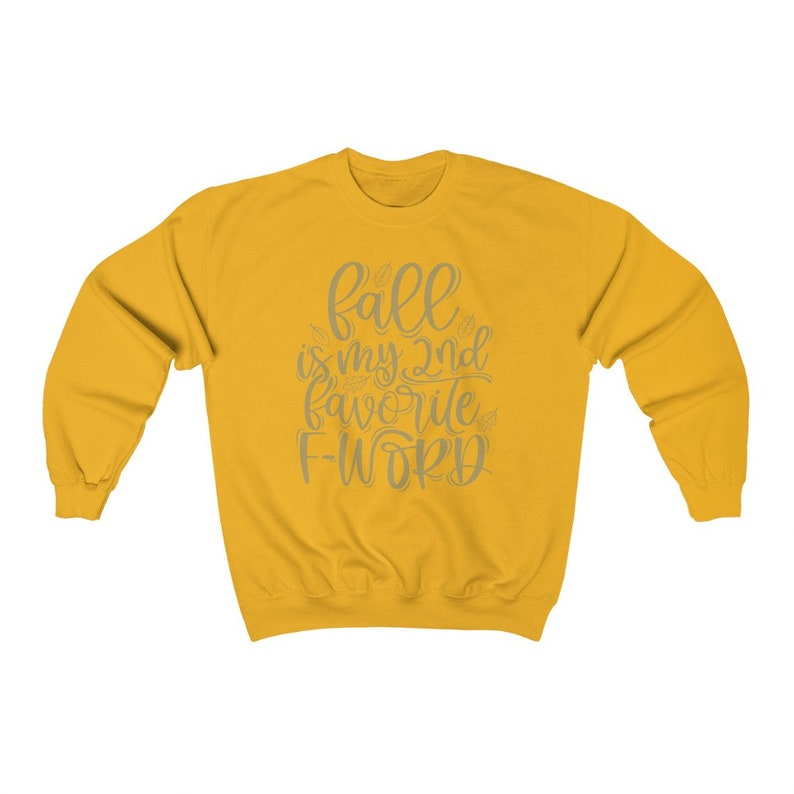 May include: Yellow sweatshirt with the text "fall is my 2nd favorite f-word" in gray lettering.