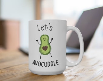 Lets Avocuddle Mug, Avocado mugs, coffee mugs, gag gift, Lets Cuddle Mug,  office humor, Funny Cactus coffee mug, Grumpy Gifts