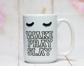 Wake Pray Slay Becher
